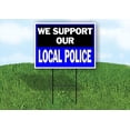 thumbnail image 1 of Double Sided Sign WE SUPPORT OUR LOCAL POLICE Yard Sign ROAD SIGN with Stand, 1 of 2