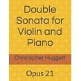 thumbnail image 1 of Double Sonata for Violin and Piano: Opus 21 (Paperback), 1 of 1