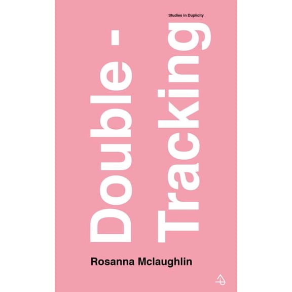 Double-Tracking : Studies in Duplicity (Paperback)