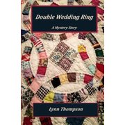 Double Wedding Ring A Mystery Story Paperback by Diana Hannon Forrester, Mary Clark, Lynn Thompson