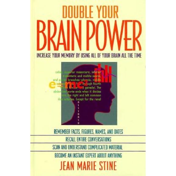 Double Your Brain Power: How to Use All of Your Brain All of the Time (Hardcover) by Jean Stine
