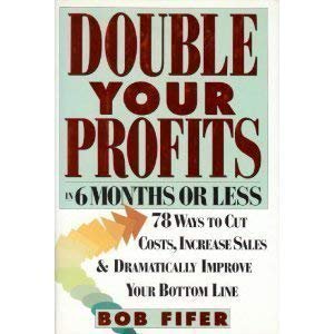 Pre-Owned Double Your Profits in 6 Months or Less (Hardcover) 0887307051 9780887307058