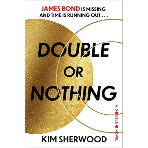 Pre-Owned Double or Nothing: James Bond Is Missing and Time Is Running Out (Hardcover) 0063236516 9780063236516