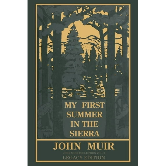 The Doublebit John Muir Collection My First Summer In The Sierra (Legacy Edition): Classic Explorations Of The Yosemite And California Mountains, Book 2, (Paperback)