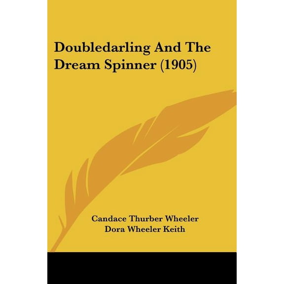 Doubledarling And The Dream Spinner (1905) (Paperback)
