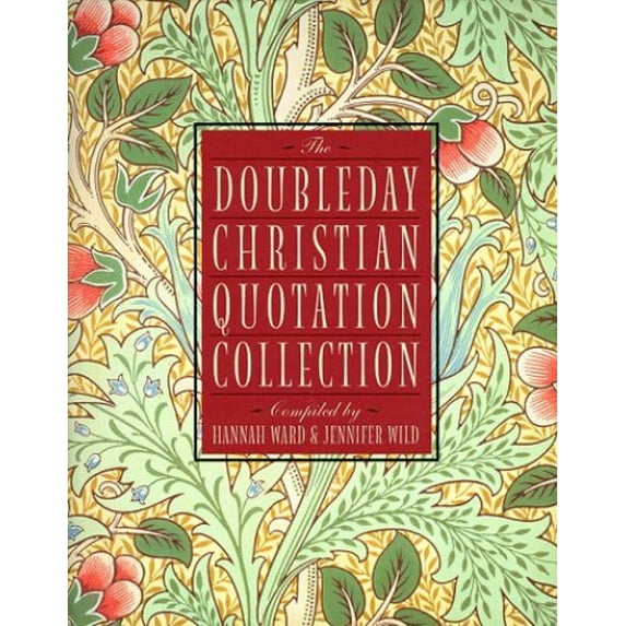 Pre-Owned Doubleday Christian Quotation Collection (Hardcover) by Hannah Ward, Jennifer Wild