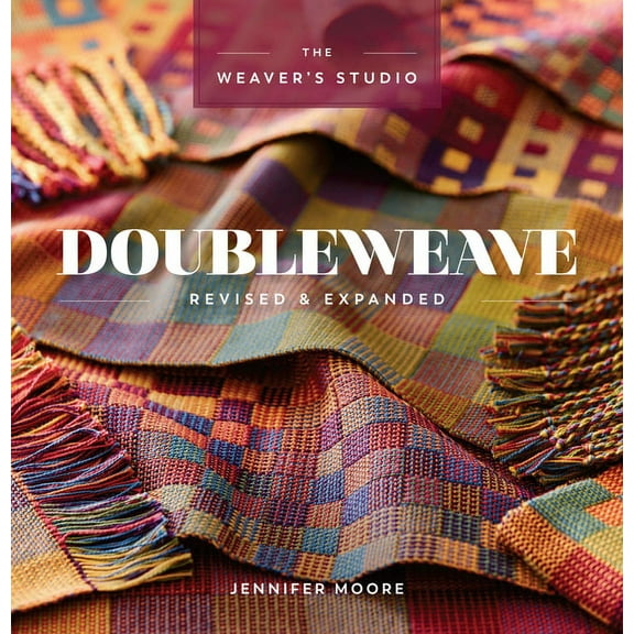 Weaver's Studio Doubleweave Revised & Expanded, (Paperback)