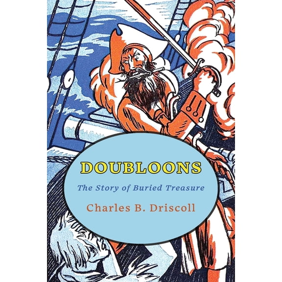 Doubloons: The Story of Buried Treasure, (Paperback)