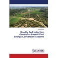 thumbnail image 1 of Doubly Fed Induction Generator-Based Wind Energy Conversion Systems, (Paperback), 1 of 1