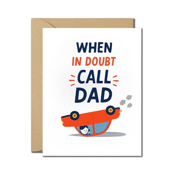 When in Doubt Call Dad Father's Day Card - Funny Dad Appreciation Card for Father's Day or Birthday - Blank Inside with Envelope - Humorous Greeting for Dads Who Fix Everything