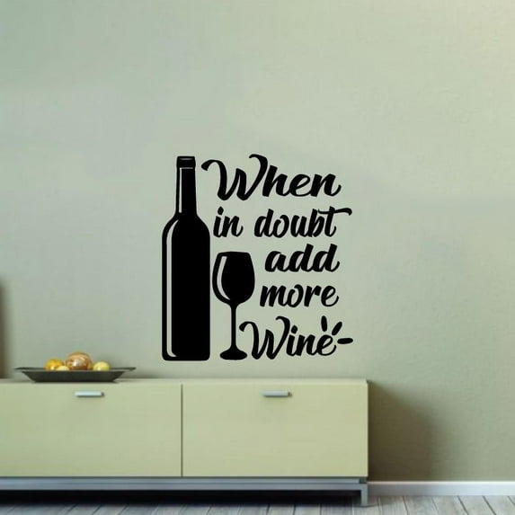 When In Doubt Quotes Wine Quote Wine Bottle Drinking Glass Wall Decals for Dining Room Home House Winery Restaurant Kitchen Bar Wine Cellar Decor Stickers Wall Art Vinyl Decoration Size (20x18 inch)