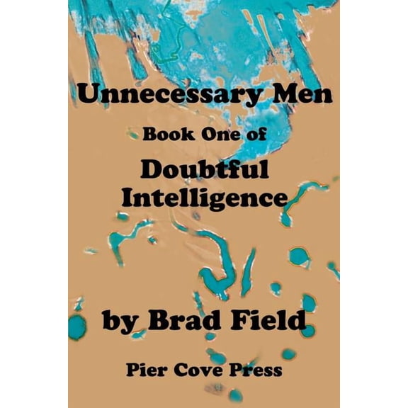 Doubtful Intelligence Unnecessary Men, Book 01, (Paperback)