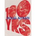 thumbnail image 1 of Doug Aitken : 100 Yrs (Hardcover), 1 of 1