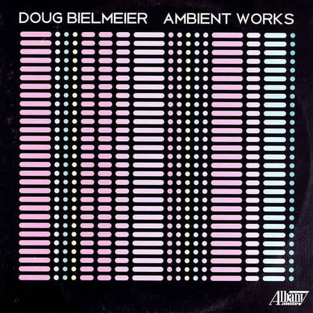 Doug Bielmeier - Ambient Works - Music & Performance - CD