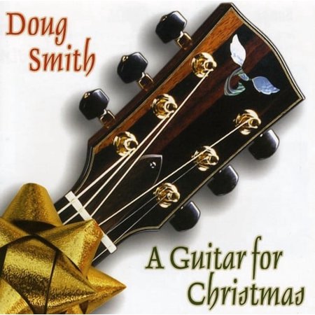 Doug Smith - A Guitar For Christmas - Christmas Music - CD
