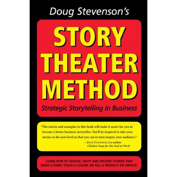 Pre-Owned Doug Stevenson's Story Theater Method - Strategic Storytelling in Business (Unknown) 0977914615 9780977914616