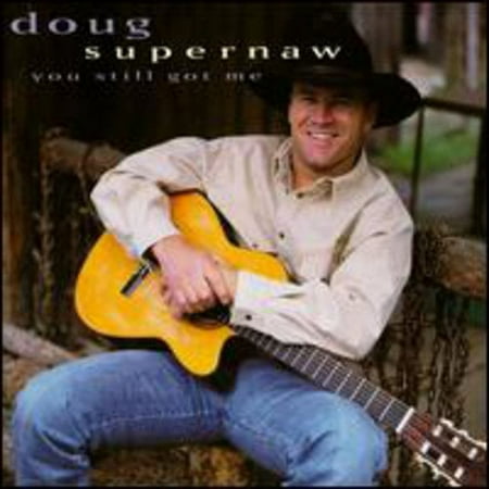 Doug Supernaw - You Still Got Me - Music & Performance - CD