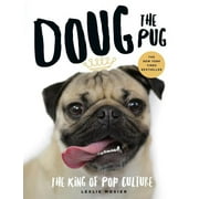 LESLIE MOSIER Doug the Pug : The King of Pop Culture (Hardcover)