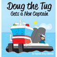 thumbnail image 1 of Doug the Tug Gets a New Captain, (Hardcover), 1 of 1