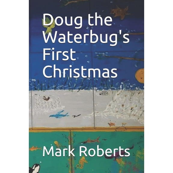 Doug the Waterbug's First Christmas, (Paperback)