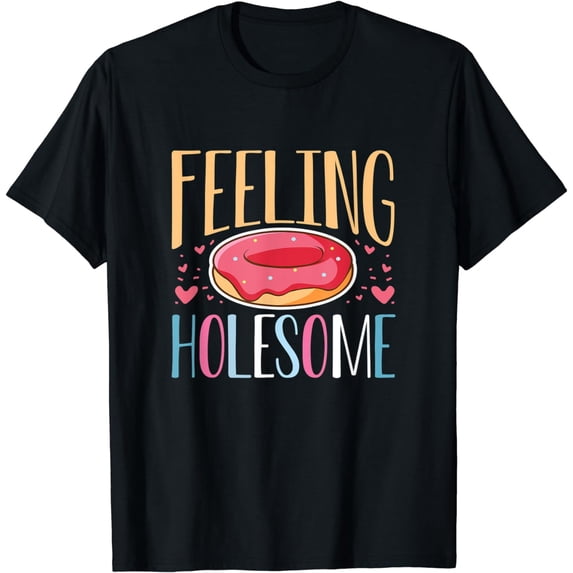 Doughnut Donut Day Donuts Feeling Holesome T-Shirt