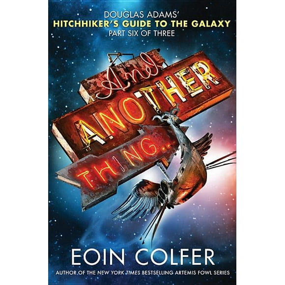 Douglas Adams's Hitchhiker's Guide to the Galaxy: And Another Thing... (Hardcover)