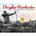 thumbnail image 1 of Pre-Owned Douglas Fairbanks: The Fourth Musketeer (Hardcover) 149303992X 9781493039920, 1 of 1