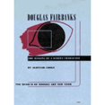 thumbnail image 1 of Pre-Owned Douglas Fairbanks: The Making of a Screen Character (Hardcover) 0870706845 9780870706844, 1 of 1