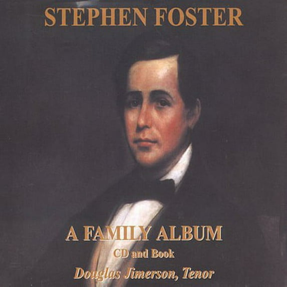 Douglas Jimerson - Stephen Foster: A Family Album - Music & Performance - CD