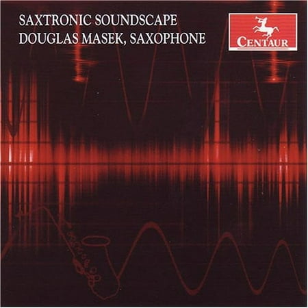 Douglas Masek - Saxtronic Soundscape - Music & Performance - CD