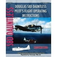 thumbnail image 1 of Douglas SBD Dauntless Pilot's Flight Operating Instructions, (Paperback), 1 of 1