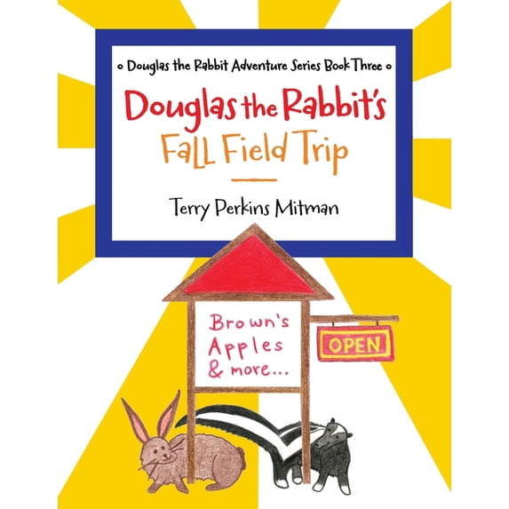 Douglas the Rabbit Adventure Douglas the Rabbit's Fall Field Trip, Book ...