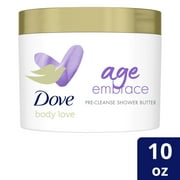 Dove Body Love Age Embrace Pre-Cleanse Shower Butter for Mature & All Skin Type, 10 oz