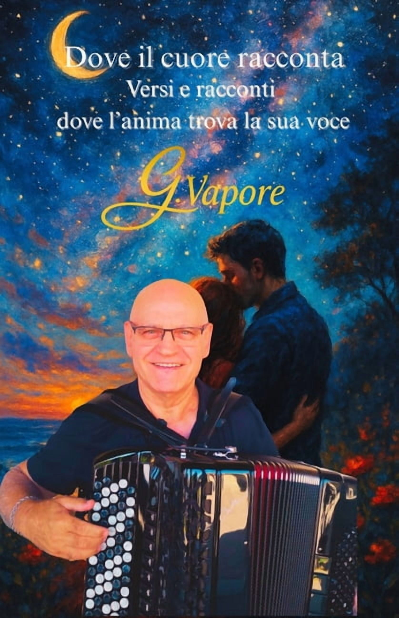 Dove Il Cuore Racconta: Versi e racconti dove l'anima trova la sua voce, (Paperback)