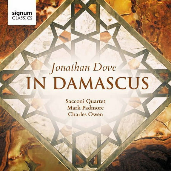 Dove / Sacconi Quartet / Padmore - In Damascus - Music & Performance - CD
