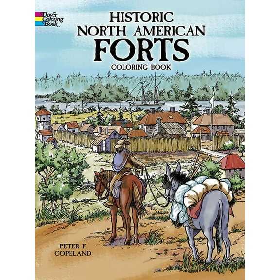 Dover American History Coloring Books: Historic North American Forts Coloring Book (Paperback)