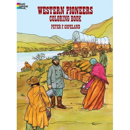 Dover American History Coloring Books: Western Pioneers Coloring Book (Paperback)
