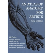 Dover Anatomy for Artists An Atlas of Anatomy for Artists 189 Plates Enlarged Revised Edition with 85 New Plates from Leonardo, Rubens, Michelan, Paperback