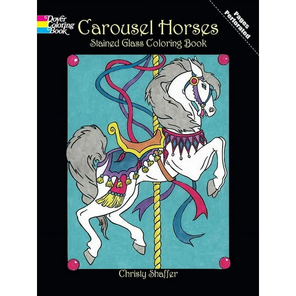 Dover Animal Coloring Books Carousel Horses Stained Glass Coloring Book, (Paperback)