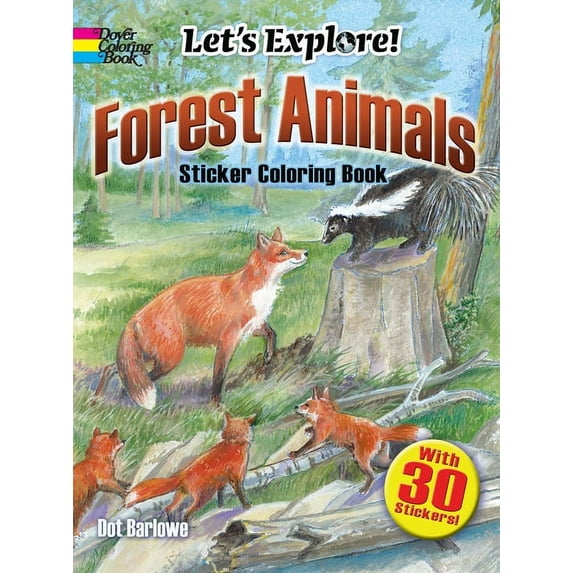Dover Animal Coloring Books: Let's Explore! Forest Animals : Sticker Coloring Book (Paperback)