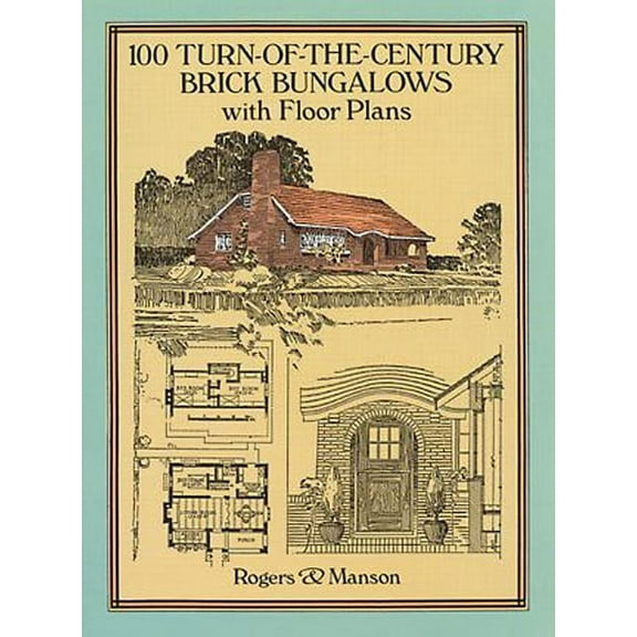 Dover Architecture: 100 Turn-of-the-Century Brick Bungalows with Floor Plans (Paperback)