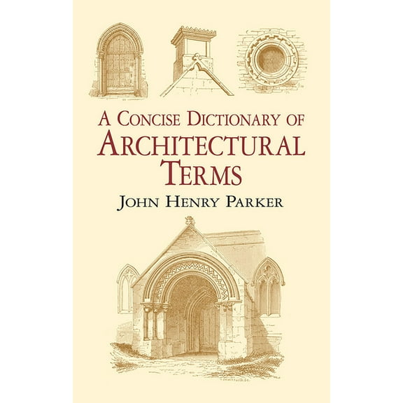 Dover Architecture A Concise Dictionary of Architectural Terms: Illustrated, (Paperback)