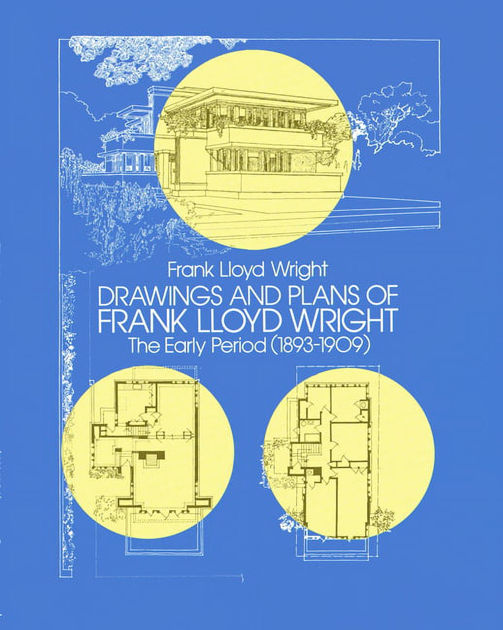 Frank　Wright:　Early　Drawings　Dover　(Paperback)　Lloyd　(1893-1909)　Plans　Architecture:　and　Period　of　The