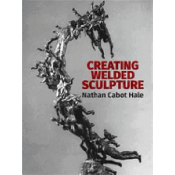 Pre-Owned Creating Welded Sculpture (Paperback) 0486281353 9780486281353