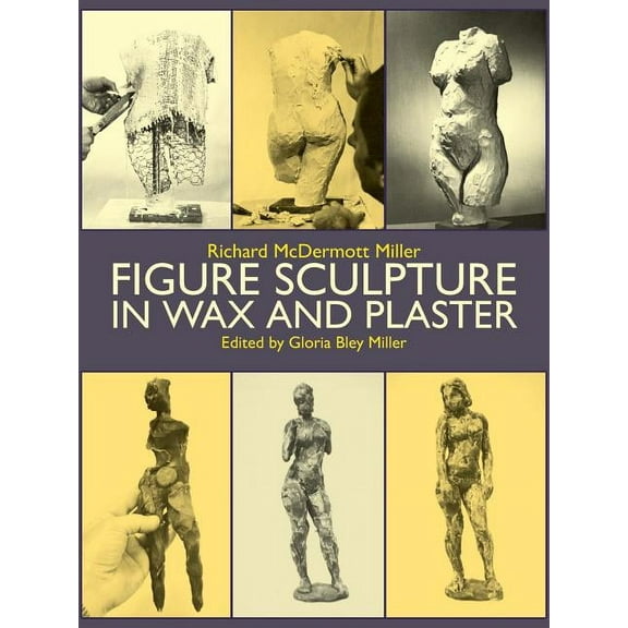 Dover Art Instruction: Figure Sculpture in Wax and Plaster (Paperback)