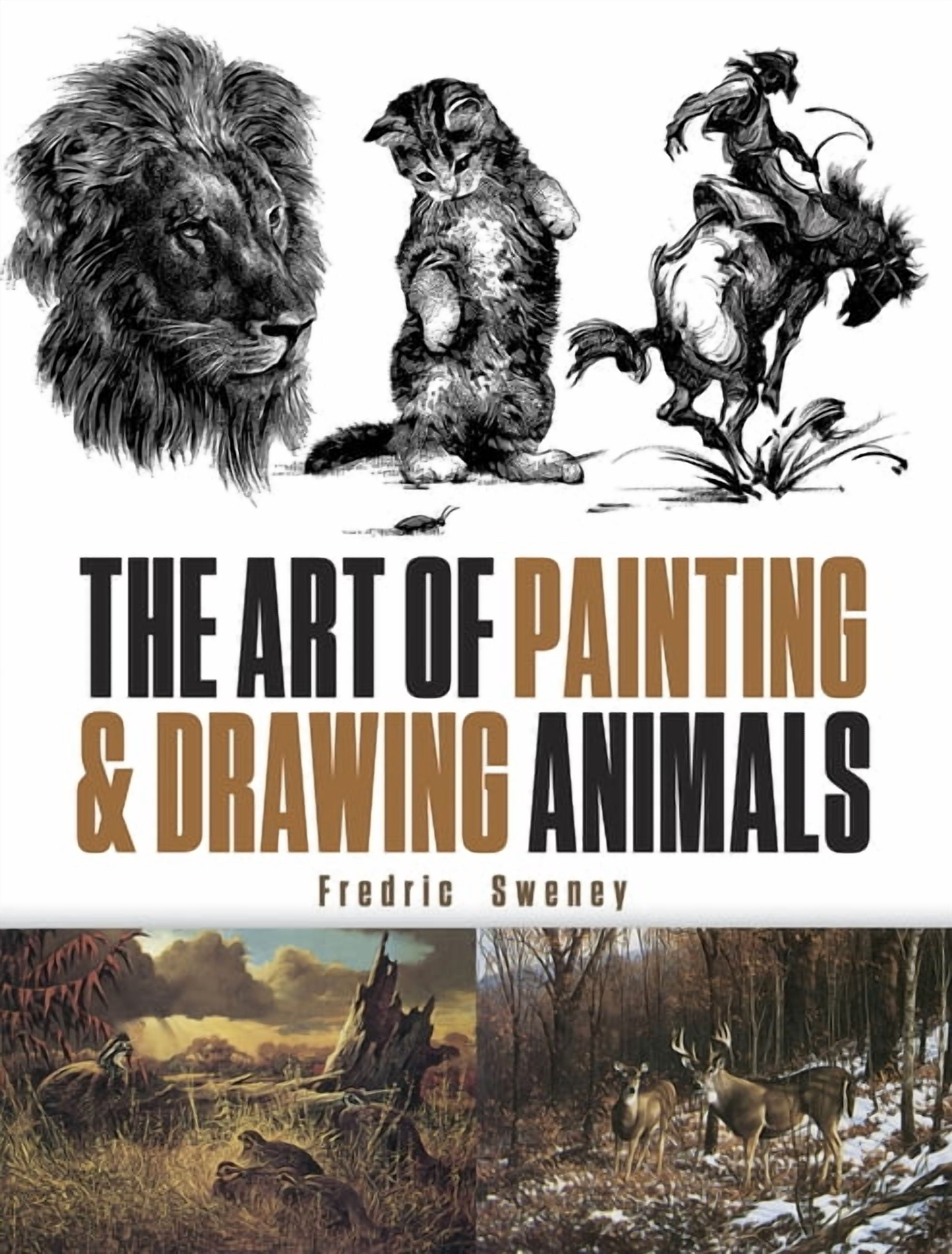 Dover Art Instruction The Art of Painting and Drawing Animals, (Paperback)