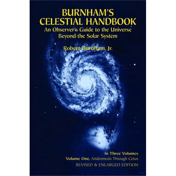 Dover Books on Astronomy Burnham's Celestial Handbook, Volume One: An Observer's Guide to the Universe Beyond the Solar System Volume 1, Book 1, (Paperback)