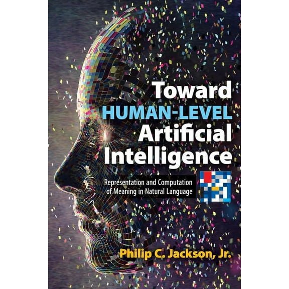 Dover Books on Computer Science Toward Human-Level Artificial Intelligence: Representation and Computation of Meaning in Natural Language, (Paperback)