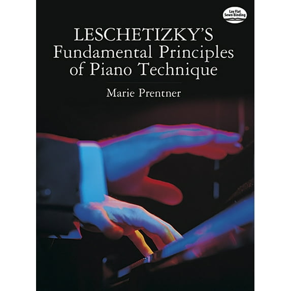 Dover Books on Music: Piano Leschetizky's Fundamental Principles of Piano Technique, (Paperback)