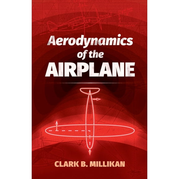 Dover Books on Aeronautical Engineering: Aerodynamics of the Airplane (Paperback)